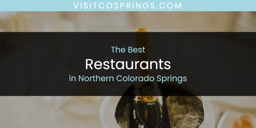 2026 Guide to Best Restaurants in Northern Colorado Springs