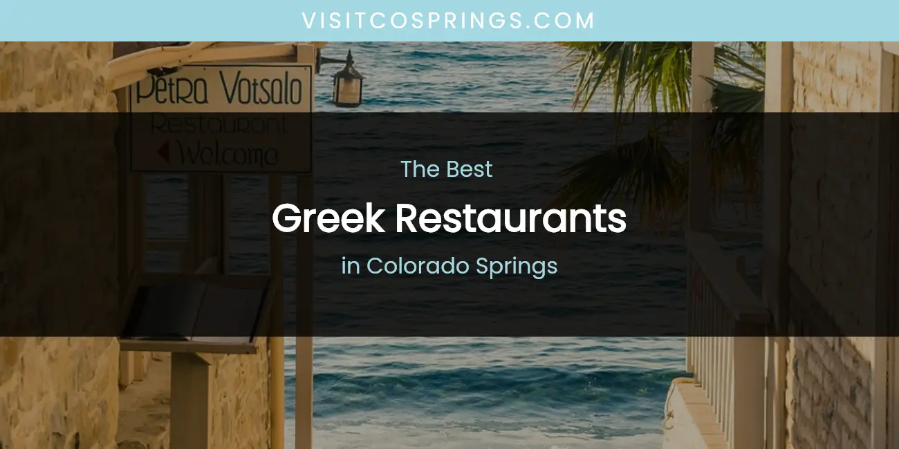 The Absolute Best Greek Restaurants in Colorado Springs featured