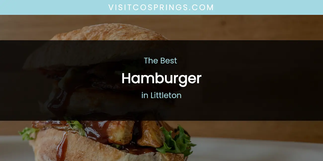 Littleton's Best Hamburger featured