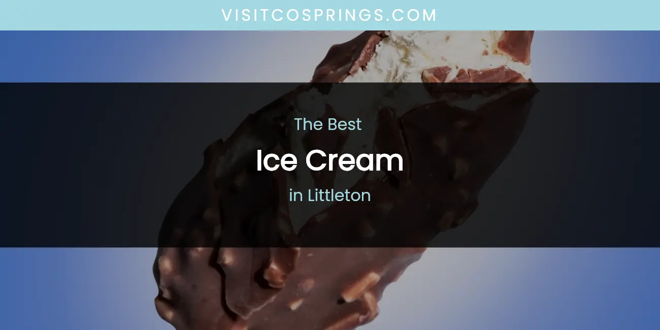 Littleton's Best Ice Cream featured